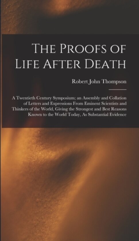 The Proofs of Life After Death av Robert John Thompson (Hardcover)
