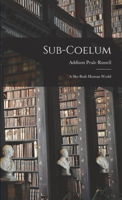 Sub-Coelum av Addison Peale Russell (Paperback)