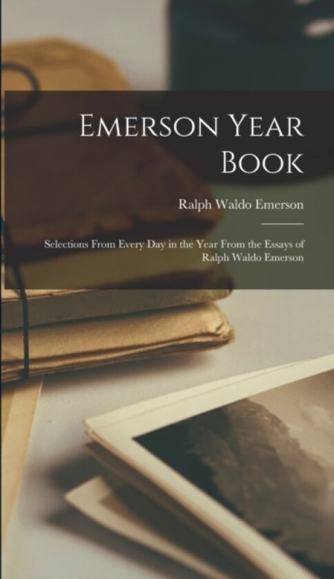 Emerson Year Book av Ralph Waldo Emerson (Hardcover)