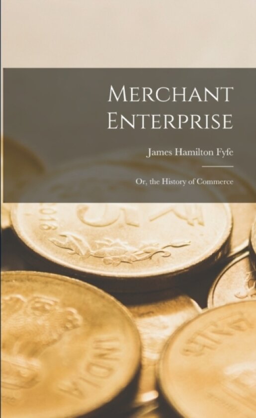 Merchant Enterprise av James Hamilton Fyfe (Paperback)