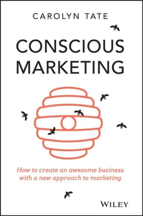Conscious Marketing av Carolyn Tate