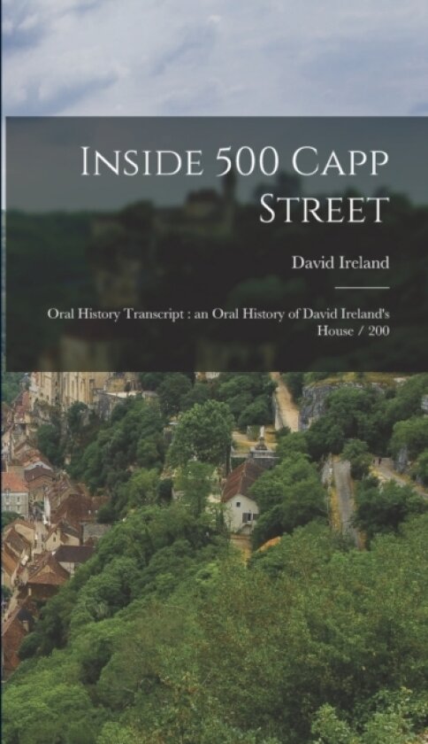 Inside 500 Capp Street av David 1930- Ive Ireland (Hardcover)