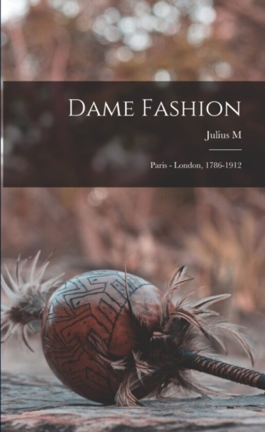 Dame Fashion av Julius M D 1924 Price (Paperback)