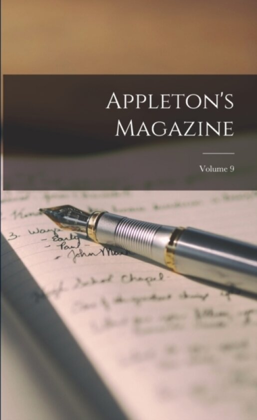 Appleton's Magazine; Volume 9 av Anonymous (Paperback)