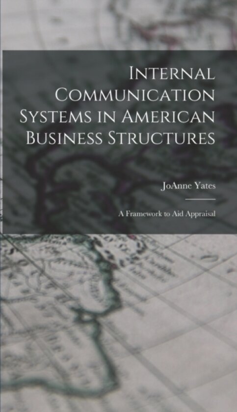 Internal Communication Systems in American Business Structures av Joanne Yates (Hardcover)