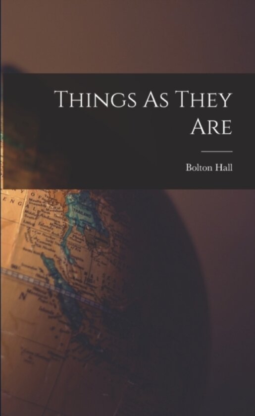 Things As They Are av Bolton Hall (Paperback)