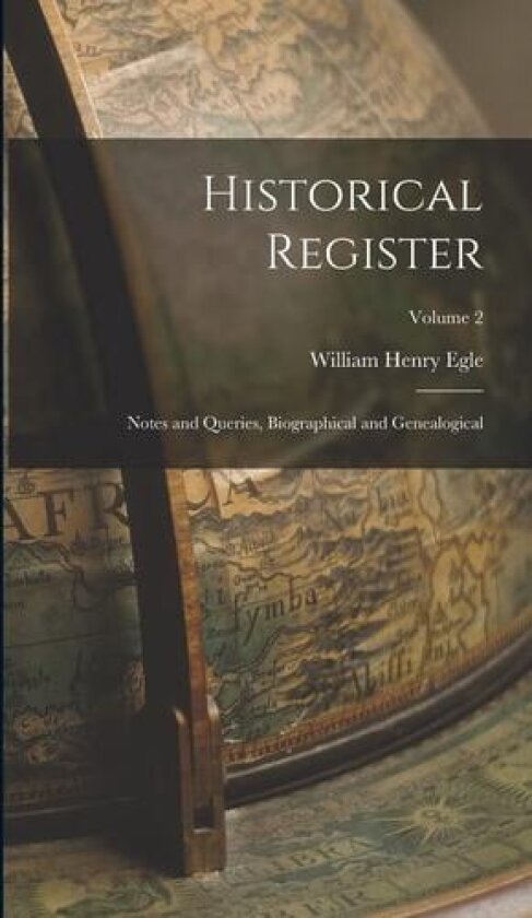 Historical Register av William Henry Egle (Hardcover)