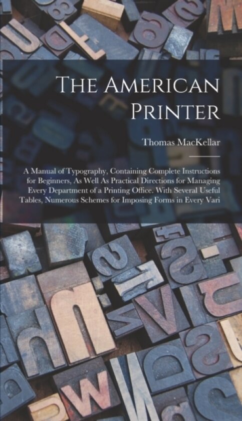 The American Printer av Thomas Mackellar (Hardcover)