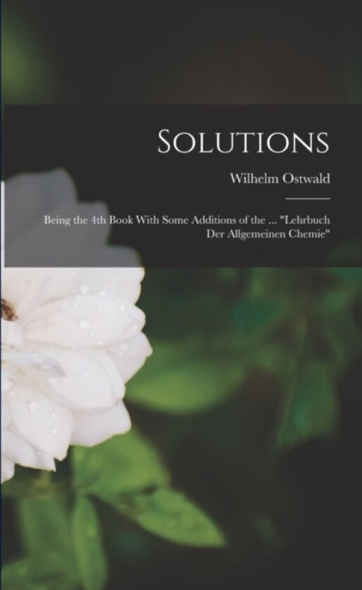 Solutions av Wilhelm Ostwald (Paperback)