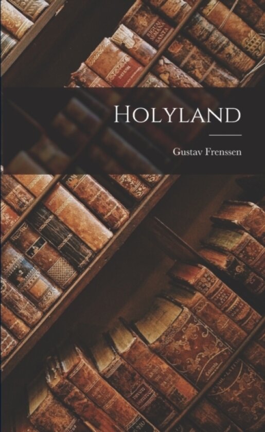 Holyland av Frenssen Gustav (Paperback)