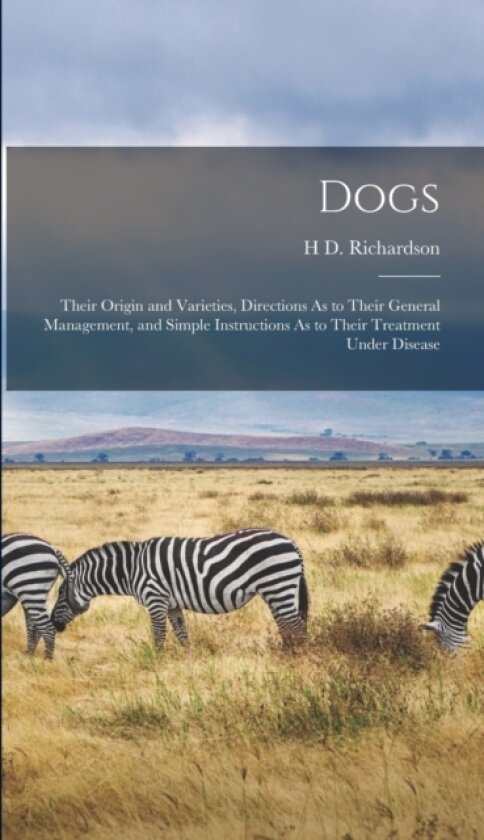 Dogs av H D Richardson (Hardcover)