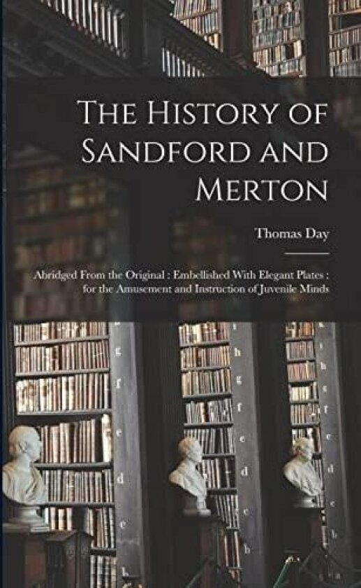 The History of Sandford and Merton av Thomas Day (Paperback)