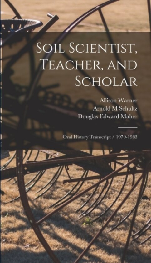 Soil Scientist, Teacher, and Scholar av Hans Jenny, Douglas Edward Maher, Kevin Stuart (Hardcover)