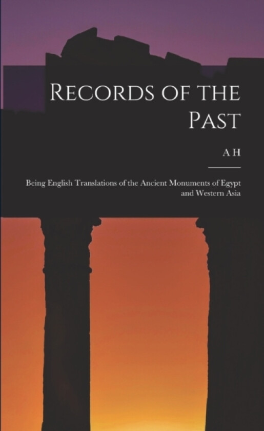 Records of the Past av A H 1845-1933 Sayce (Paperback)