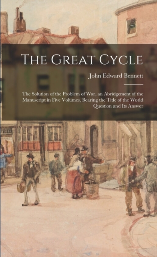 The Great Cycle av John Edward Bennett (Paperback)