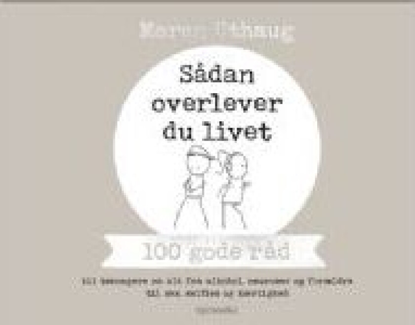 Sådan overlever du livet Maren Uthaug Språk: Dansk