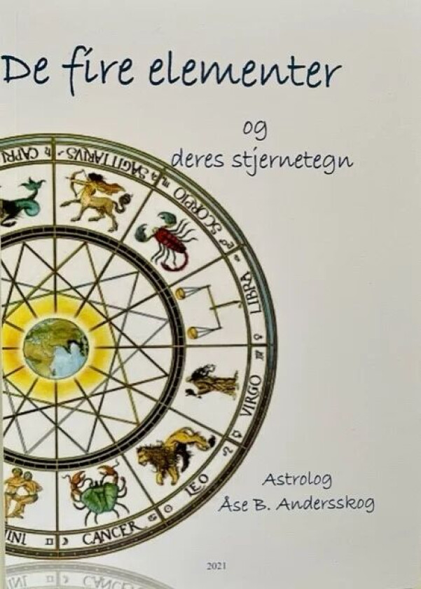 De fire elementer og deres stjernetegn av Åse B. Andersskog