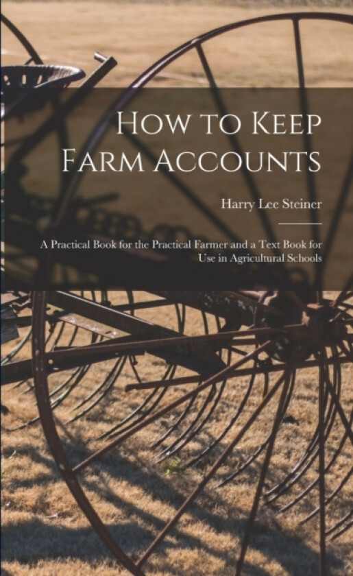 How to Keep Farm Accounts av Harry Lee Steiner (Paperback)