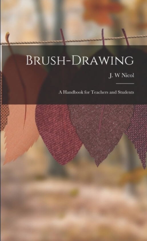 Brush-drawing av J W Nicol (Paperback)