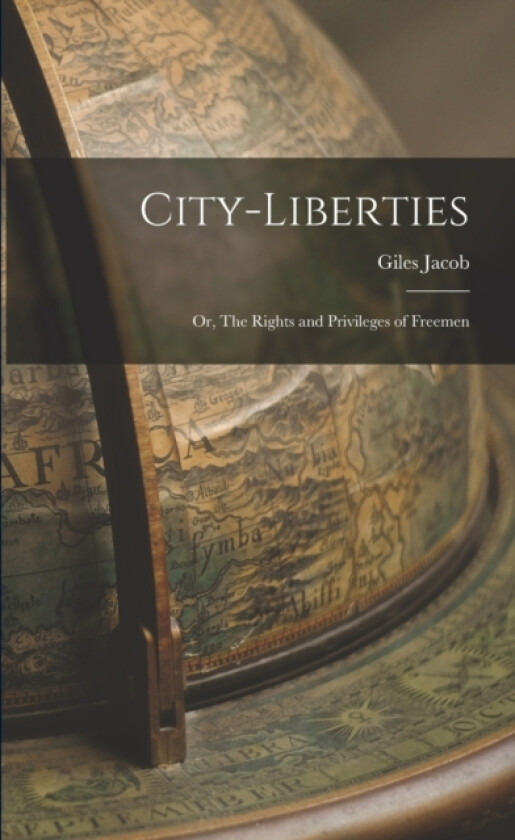 City-liberties av Giles Jacob (Paperback)