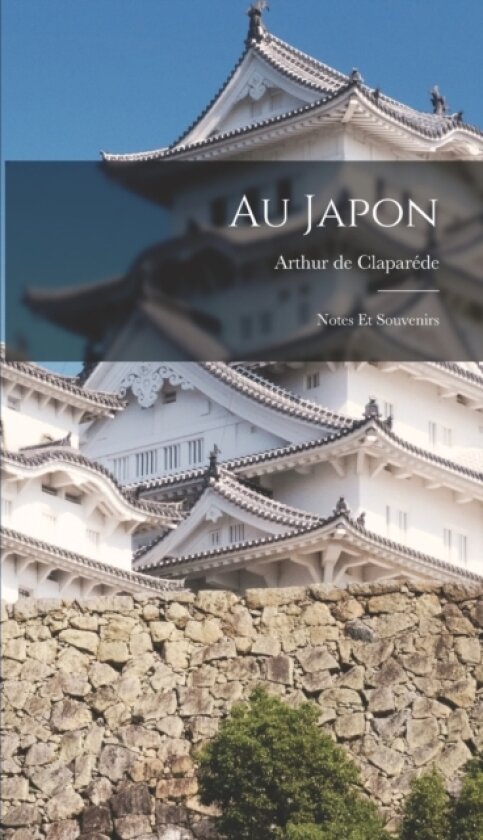 Au Japon av Arthur de Claparede (Hardcover)