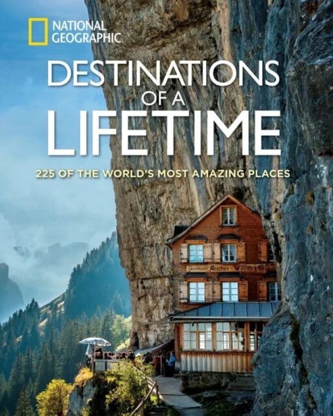 Destinations of a Lifetime av National Geographic
