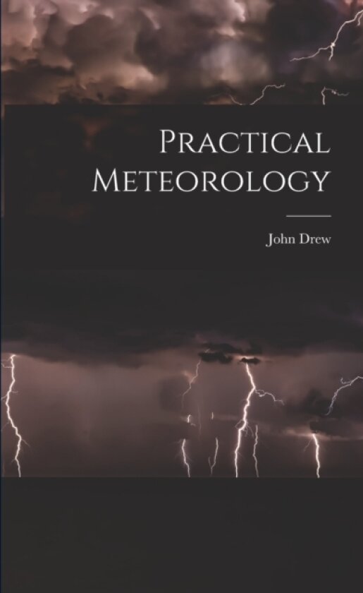 Practical Meteorology av John Drew (Paperback)