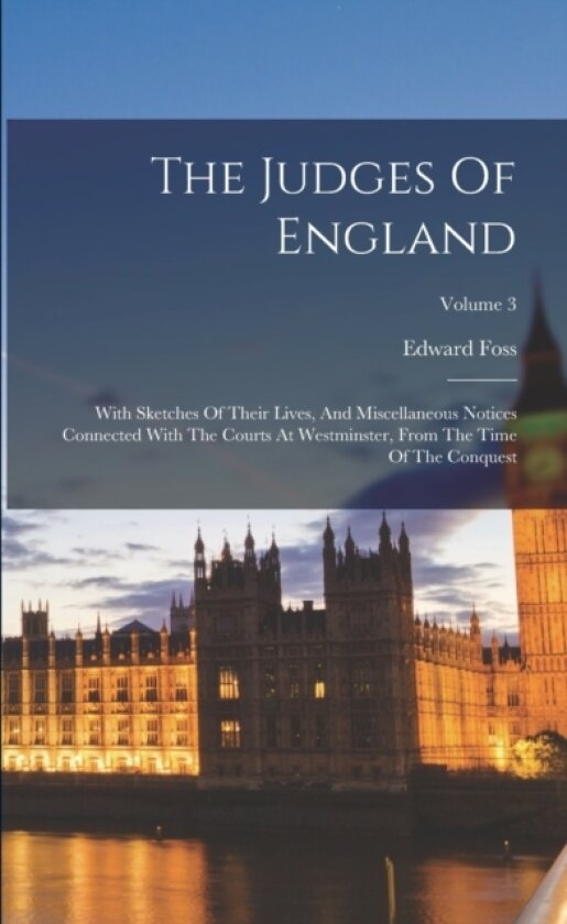The Judges Of England av Edward Foss (Paperback)