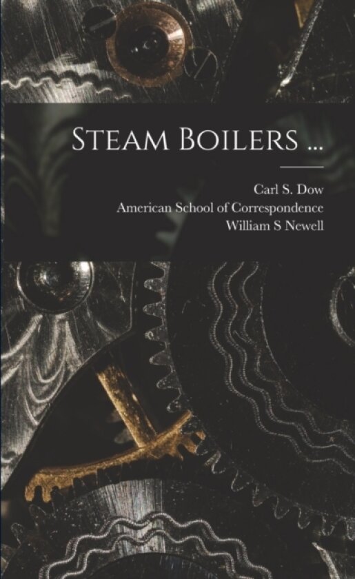 Steam Boilers ... av William S Newell (Paperback)