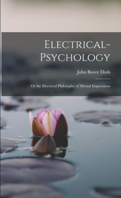 Electrical-Psychology av John Bovee Dods (Paperback)