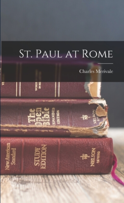 St. Paul at Rome av Charles Merivale (Paperback)