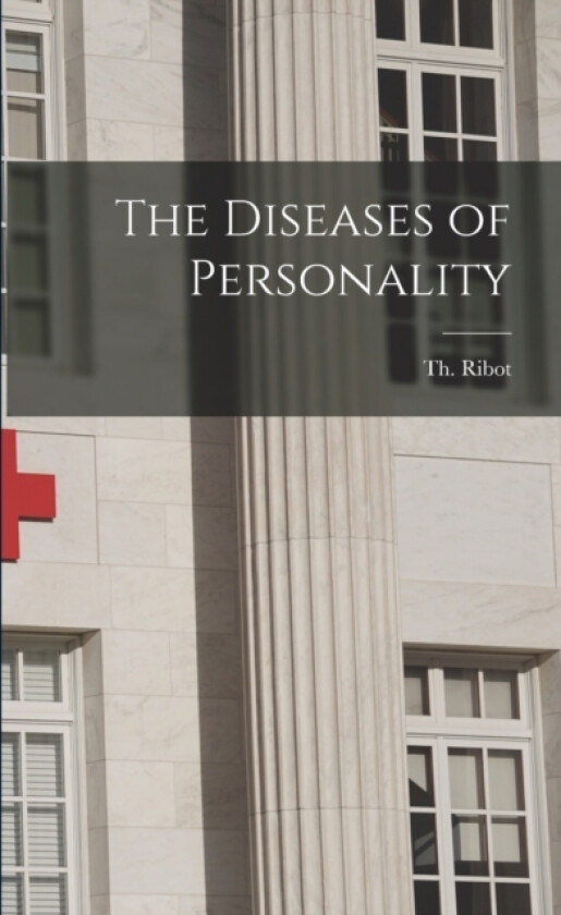 The Diseases of Personality av Theodule Armand Ribot (Paperback)
