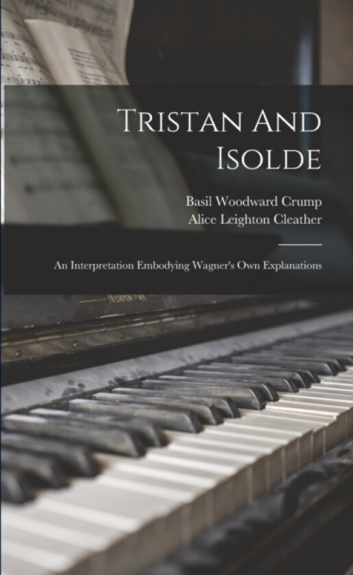 Tristan And Isolde av Alice Leighton Cleather (Paperback)