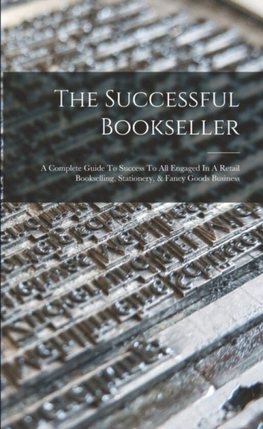 The Successful Bookseller av Anonymous (Paperback)