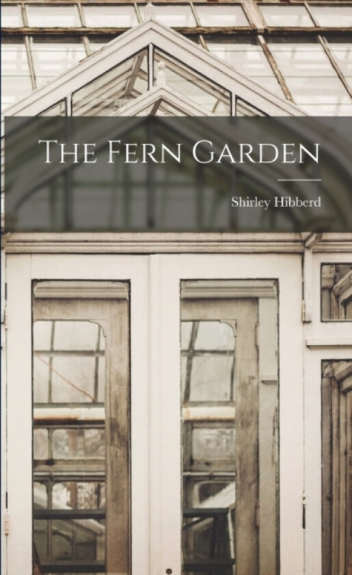 The Fern Garden av Shirley Hibberd (Paperback)