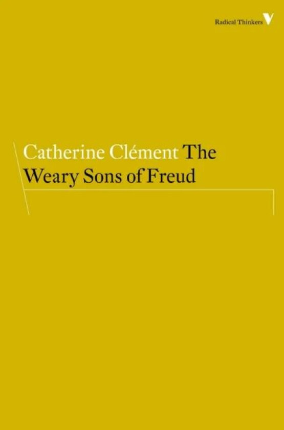 The Weary Sons of Freud av Catherine Clement