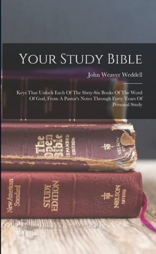 Your Study Bible av John Weaver Weddell (Paperback)