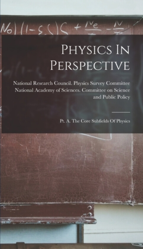 Physics In Perspective av National Research Council Phy, National Academy of Sciences Co (Hardcover)