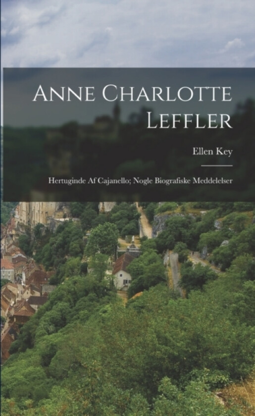 Anne Charlotte Leffler av Ellen Key (Paperback)