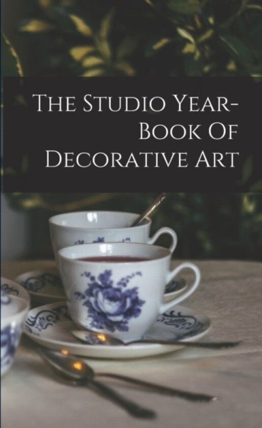 The Studio Year-book Of Decorative Art av Anonymous (Paperback)
