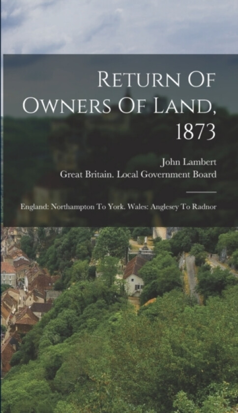 Return Of Owners Of Land, 1873 av John Lambert (Hardcover)
