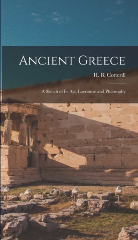 Ancient Greece av Cotterill H B (Hardcover)