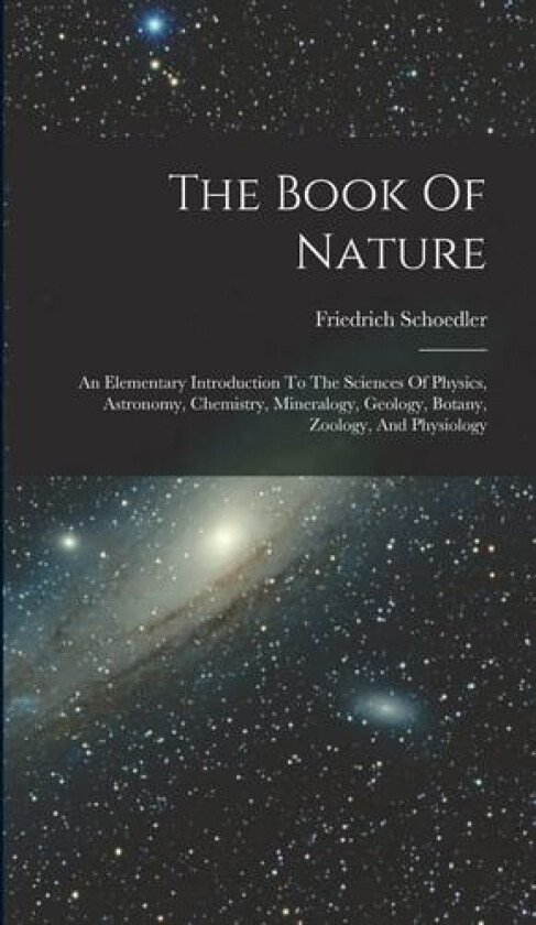 The Book Of Nature av Friedrich Schoedler (Hardcover)