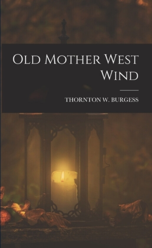 Old Mother West Wind av Thornton W Burgess (Paperback)