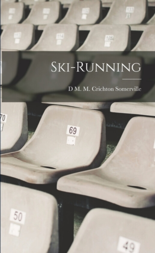 Ski-Running av D M M Crichton Somerville (Paperback)