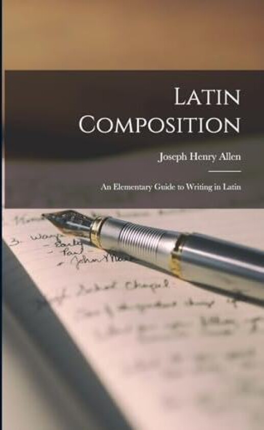 Latin Composition av Joseph Henry Allen (Paperback)