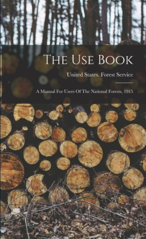 The Use Book av United States Forest Service (Paperback)