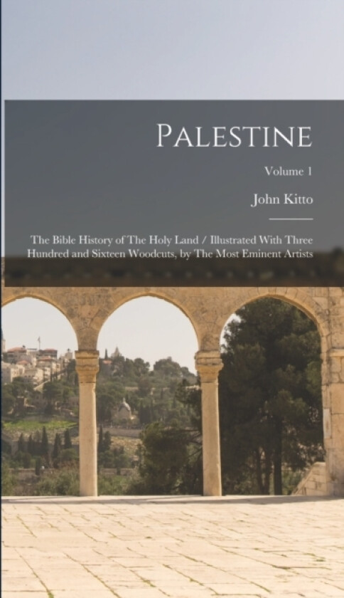Palestine av John Kitto (Hardcover)
