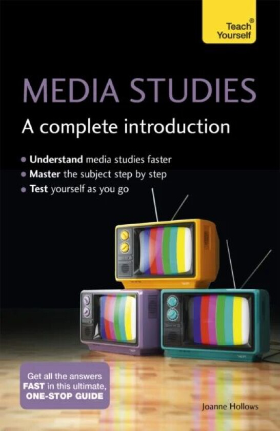 Media Studies: A Complete Introduction: Teach Yourself av Joanne Hollows