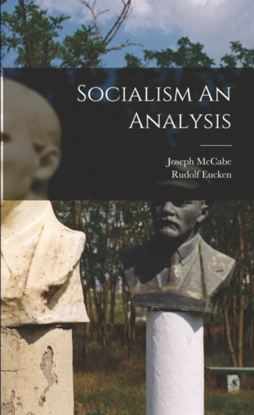 Socialism An Analysis av Joseph McCabe, Rudolf Eucken (Paperback)